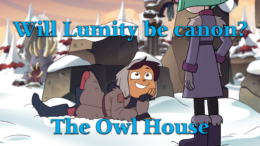Will Lumity be Canon? – The Owl House