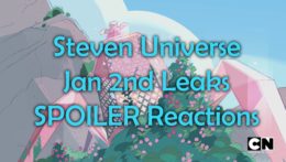 Jan 2 Leaks SPOILER Reactions (Steven Universe) – Overly Animated Podcast #300