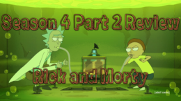 Season 4 Part 2 Review – Rick and Morty