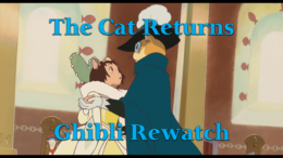 The Cat Returns – Ghibli Rewatch
