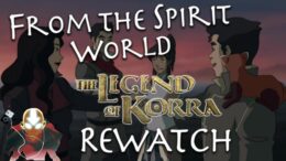 Korra Book 1, Part 1: Animation, Korra’s Character – FTSW The Legend of Korra Rewatch