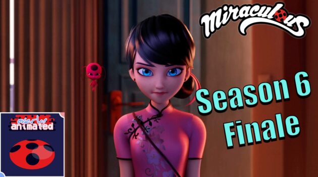 This Finale Broke Something in Me – Miraculous Ladybug Season 6